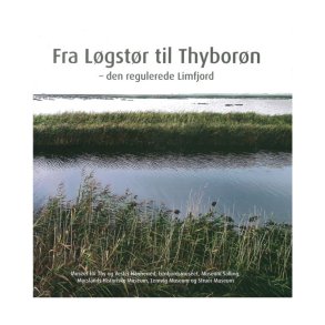 Fra Lgstr til Thyborn - den regulerede Limfjord