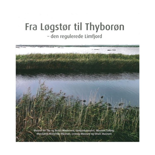 Fra Lgstr til Thyborn - den regulerede Limfjord