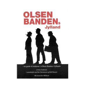 Olsen Bandens Jylland - en guide til stederne i Olsen Banden i Jylland