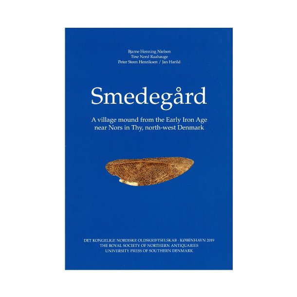 Smedegaard - A village mound from the Early Iron Age near Nors i Thy, north-west Denmark
