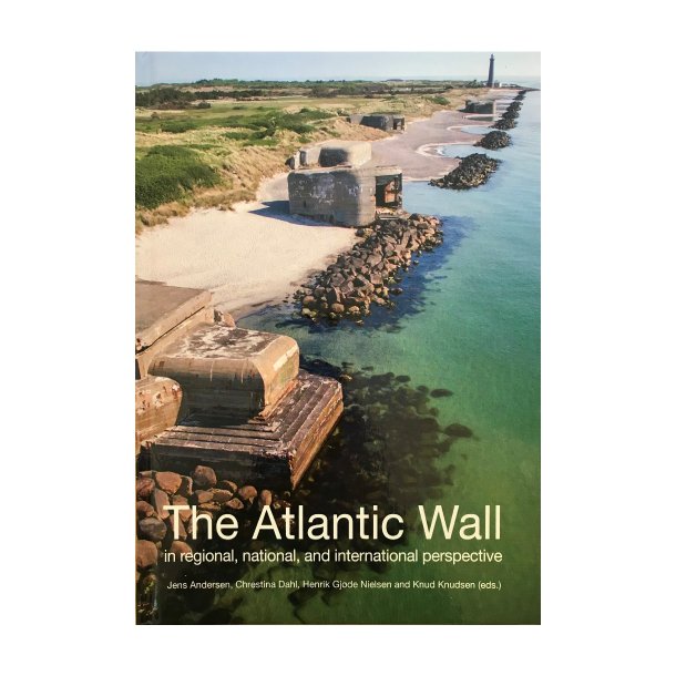The Atlantic Wall - in regional, national and international perspective
