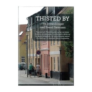 Thisted by - tre byvandringer med Svend Srensen - DVD