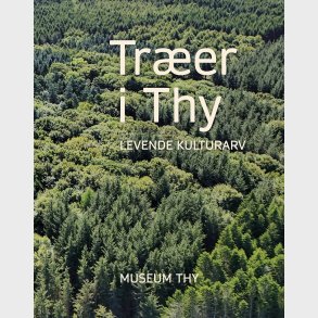 Tr�er i Thy - levende kulturarv