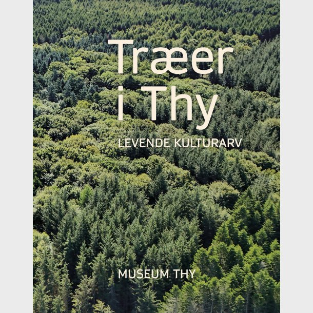 Tr�er i Thy - levende kulturarv